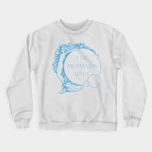 For mermaids only vintage graphic design shirt Crewneck Sweatshirt